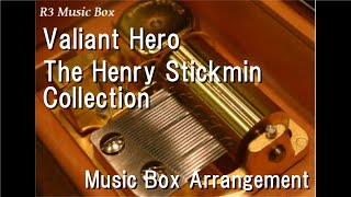 Valiant Hero/The Henry Stickmin Collection [Music Box]