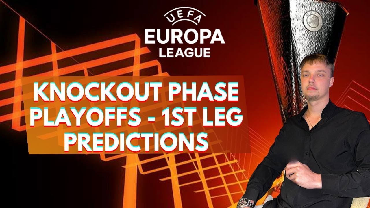 Prediction With Analysis For Every Europa League Knockout Stage ...