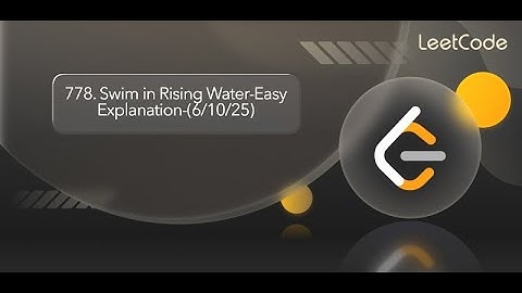 🎯 LeetCode POTD 778 | Swim in Rising Water | Binary Search + DFS & Dijkstra’s Algorithm Explained!😍🫣