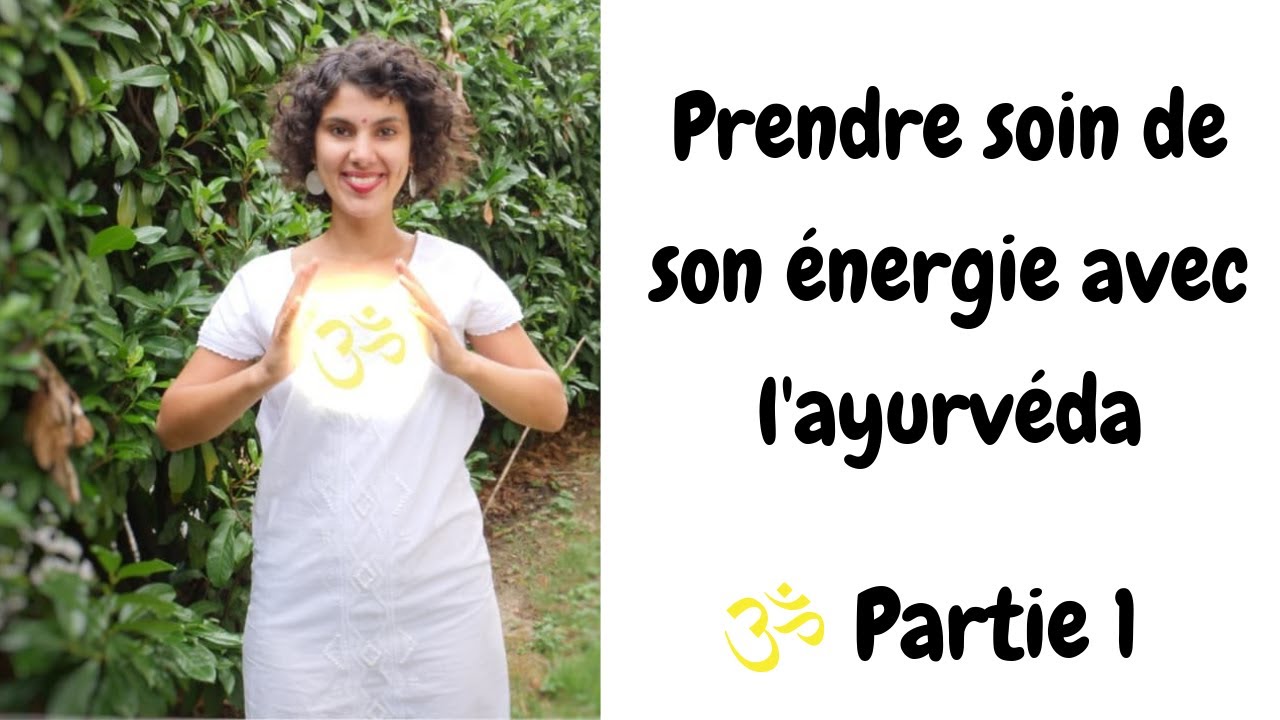 ✨ Comment allumer sa lumière intérieure avec l'ayurvéda ? ✨Partie 1
