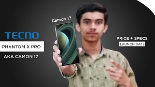 Tecno Camon 17 Coming Soon | Tecno Camon 17 Price & Specs in Pakistan | Tecno Camon 17 Launch Date