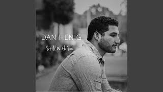 Still With You - Dan Henig