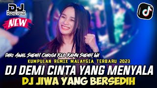 DUGEM FUNKOT FULL BASS 2023❗DJ DEMI CINTA YANG MENYALA❗DJ JIWA YANG BERSEDIH❗VIRAL TIKTOK❗DJ WTB