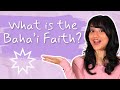 What Is The Baha I Faith BAHA I BASICS With Aria 