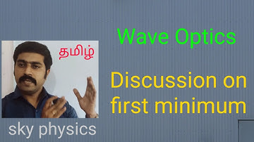 Discussion on first minimum||Wave Optics||STD 12 Physics||sky physics||Tamil