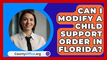 Can I Modify a Child Support Order in Florida? | CountyOffice News