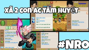 Ngọc Rồng Online - Xã 2 Con Ac Tâm Huyết Nhường Lại Cho Ae Tâm Huyết [ Siêu phẩm Nm 40ty Và Sc1 ]