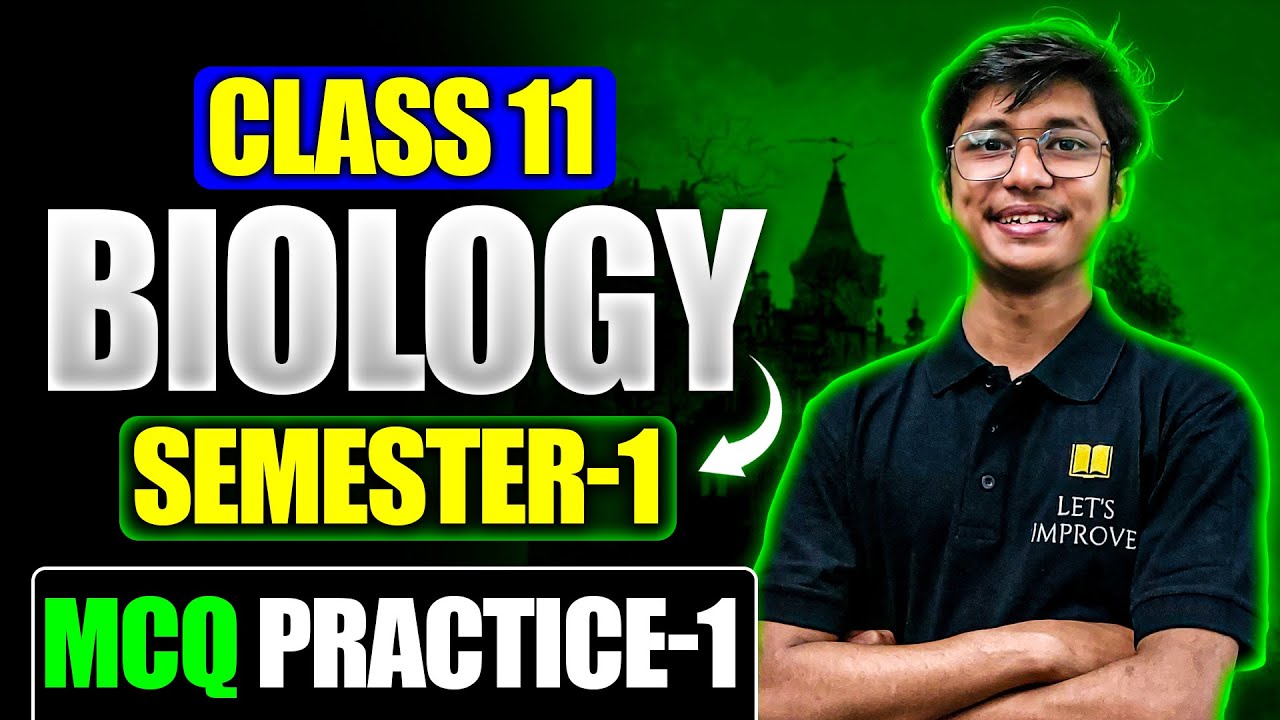 Class 11 Biology | Semester 1 | MCQ Practice | Sambhik Sir | Let's Improve
