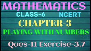 Mathematics Class-6 Ncert Chapter-3 Ques-11 Exercise-3.7