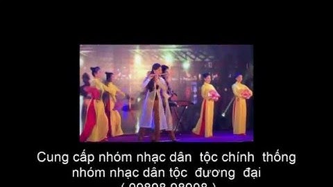 Cung cấp ban nhạc dân tộc đương đại, dân tộc chính thống - 09898.98908