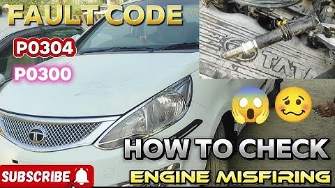 Tata zest petrol engine missing problem | tata zest fault codes P0304,P0300| tata random missfire