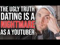 Dating is a NIGHTMARE as a Youtuber - The Ugly Truth | #grindreel