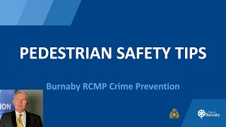 Pedestrian safety tips - Burnaby RCMP Crime Prevention by BurnabyRCMP 59 views 2 years ago 2 minutes, 10 seconds