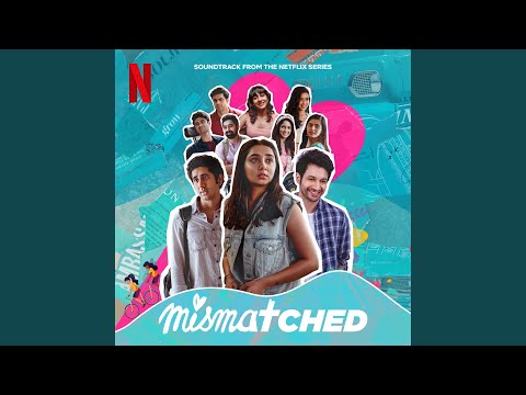 Mismatched - Cast, Yugm, Sridev Ramesh & Arohi - Musafir x Wanderer (Mismatched Version)