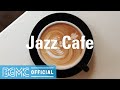 Jazz Cafe: Sweet Jazz January Cafe Music - Warm Jazz Background Music for Relax, Coffee Rest, Read