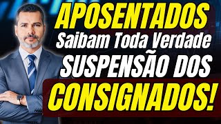 A Grande Mentira! Suspensão dos Consignados Por 180 Dias - Entenda!