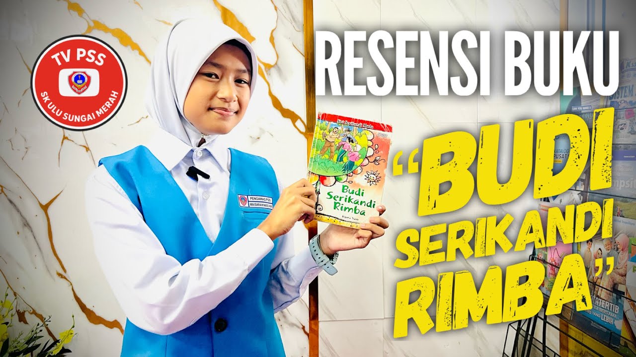 RESENSI BUKU “BUDI SERIKANDI RIMBA” | Oleh Maisarah Nasuha Binti Muslyman