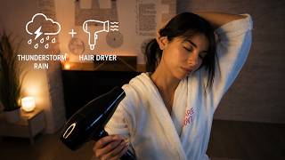 ⛈️ Cozy Hair Dryer + Thunderstorm | 10 Hours Stress Relief ASMR
