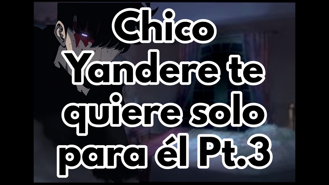 Chico Yandere te quiere solo para él  Pt3 ll ASMR roleplay ll KeyaASMR