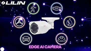 Edge AI Camera Introduction | LILIN Americas