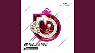 Same Place, Same Time (Original Mix)