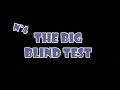 The big blind test 4  musique populaire toute gnration 1960  2023 70 extraits