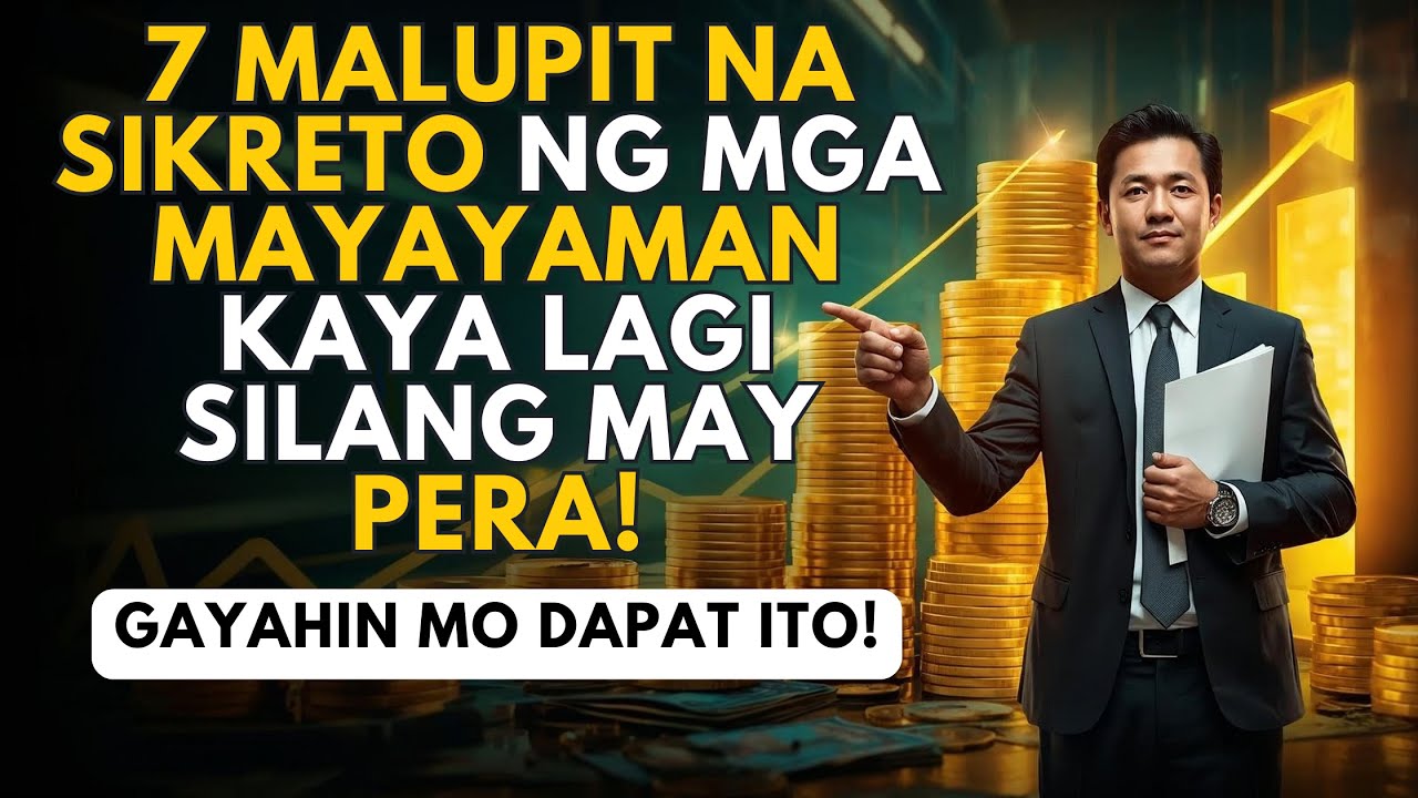 Sikreto ng Utak ng May Pera: 7 Mental Habits ng Mga Pilipino na Laging Umaangat sa Buhay