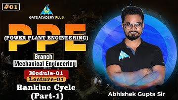 #01 | Lecture 01 | Rankine Cycle (Part-1) | Power Plant Engineering By Abhishek Gupta Sir