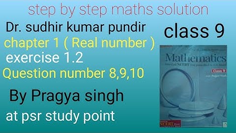 Real number class 9 ncert chapter 1 exercise 1.2 question 8,9,10