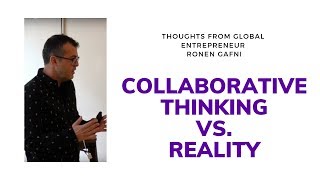 Collaborative Thinking vs  Really Collaborating