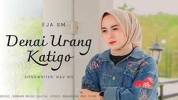 EJA SM - Denai Urang Katigo (Official Music Video)