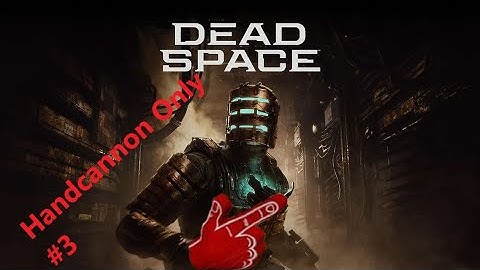 Dead Space Impossible NG+(HandCannon Only) Walkthrough Part 3