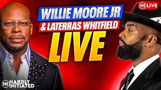 Willie Moore Jr x Laterras Whitfield on Dating, Sex and Single Season vs Marriage