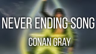 Conan Gray - Never Ending Song [ Lirik Terjemahan ]