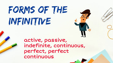All Forms of the English Infinitive Explained in 6 Minutes