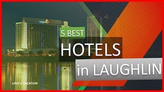5 Best Hotels in Laughlin Nevada USA Love is Vacation