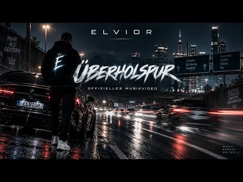 ELVIOR – Überholspur (Offizielles Video)