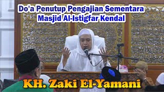 Do'a Penutup Pengajian Sementara Masjid Al-Istigfar Kendal (KH. ZAKY EL-YAMANI)