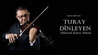 Turay Dinleyen ~ Nihavend Keman Taksimi Resimi