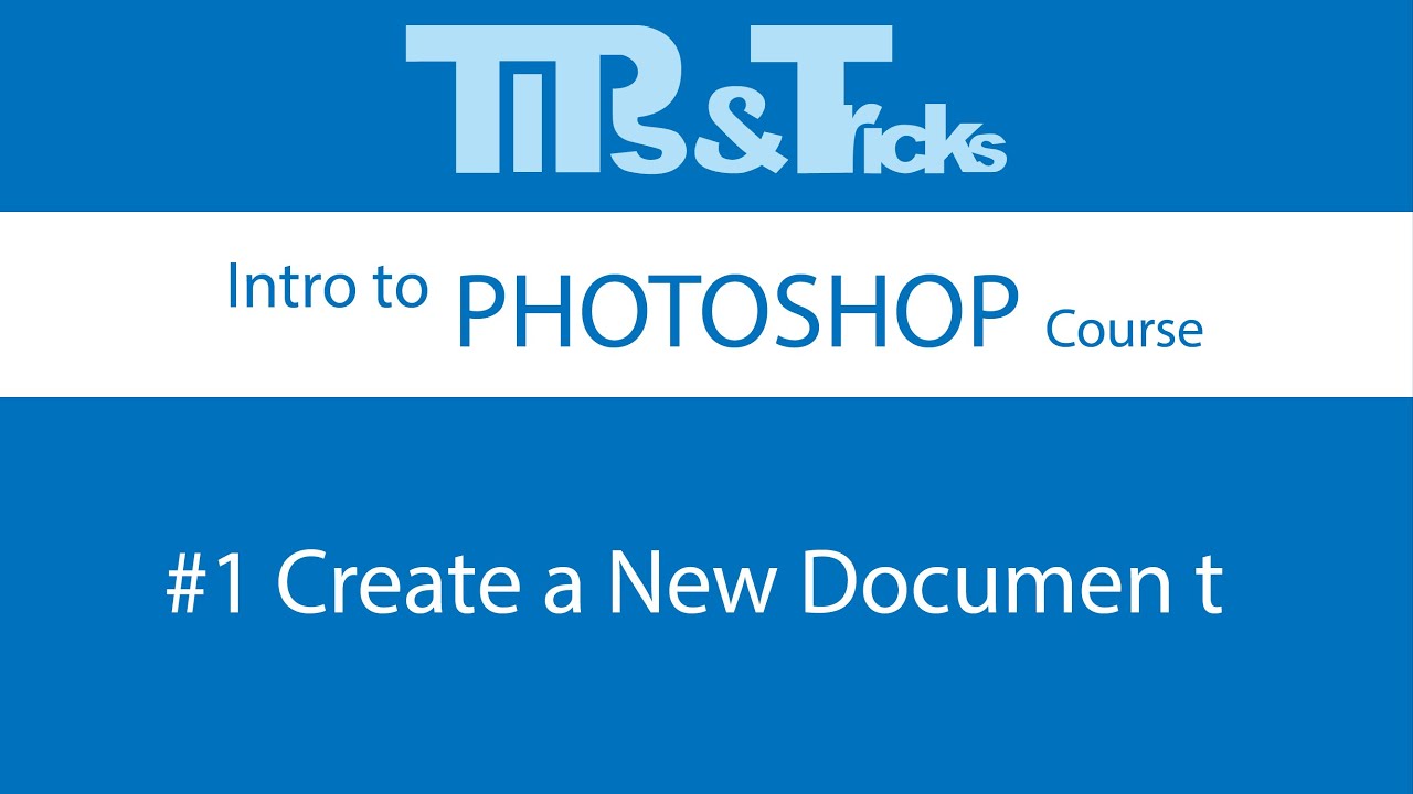 #1 Create a New Document | Intro to Photoshop Course - YouTube