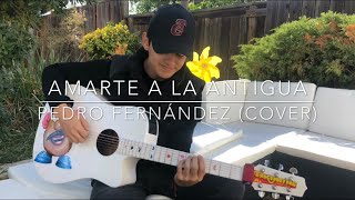 Video thumbnail of "Amarte A La Antigua (LETRA) - Marco Álvarez"