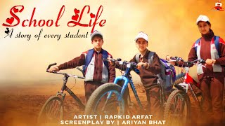 School Life Story Of Every Student By Rapkid Arfat Vaakhs Music