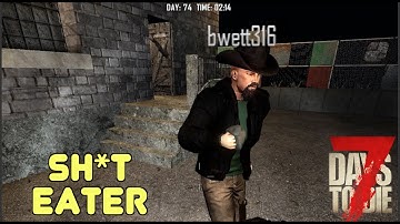 7D2D - Sh*t Eater (E122) - GameSocietyPimps