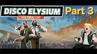 First time playing Disco Elysium - part 3