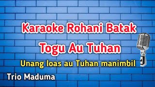 Karaoke Rohani Batak. Togu Au Tuhan (unang loas au Tuhan manimbil). Trio Maduma.