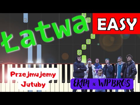🎹 PRZEJMUJEMY JUTUBY (EKIPA x WIP BROS) - Piano Tutorial (łatwa wersja) 🎵 NUTY W OPISIE 🎼