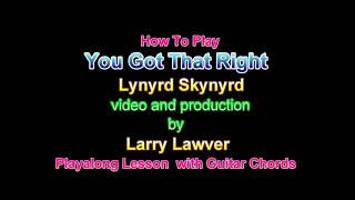 You Got That Right, Lynyrd Skynyrd