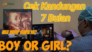 CEK KANDUNGAN 7 BULAN - GANTENG ATAU CANTIK YA? USG 4D||Vlog#2