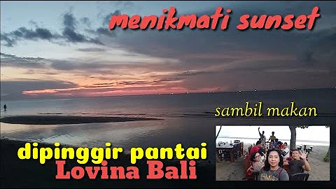 SUNSET LOVINA BEACH... di Tanjung Alam Lovina #Tri...