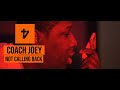 Coach Joey - Not Calling Back (Official Music Video)